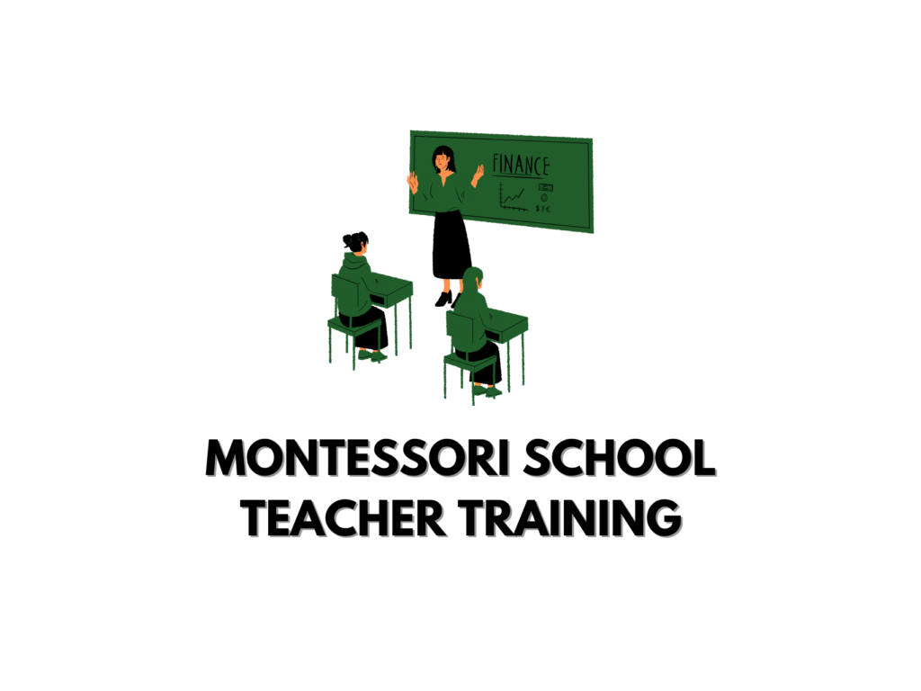 MONTESSORI SCHOOL TEACHER TRAINING COURSES